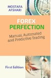 FOREX Perfection In Manual Automated And Predictive Trading