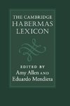 EDITED BY AMY ALLEN: The Cambridge Habermas Lexicon