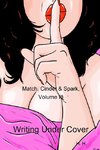 Match, Cinder & Spark, Volume III