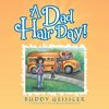 A Dad Hair Day!