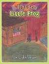 The House of Little Frog