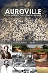 Auroville, ou la quête d'un nouveau monde