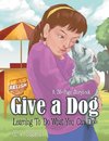 Give a Dog