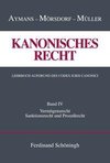 Kanonisches Recht Band 4. Lehrbuch aufgrund des Codex Iuris Canonici