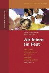 Wir feiern ein Fest. Lesejahr A