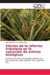 Efectos de la reforma tributaria en la valuación de activos biológicos