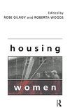 Gilroy, R: Housing Women