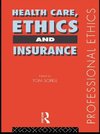 Ltd, T: Health Care, Ethics and Insurance