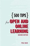 Race, P: 500 Tips for Open and Online Learning