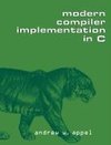 Modern Compiler Implementation in C