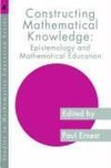 Ernest, P: Constructing Mathematical Knowledge