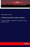 A Soldier's Experience in Southern Prisons