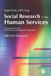 Appraising and Using Social Research in the Human Services