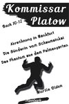 Kommissar Platow - Buch 10-12.