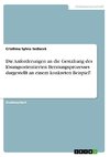 Die Anforderungen an die Gestaltung des lösungsorientierten Beratungsprozesses dargestellt an einem konkreten Beispiel¿