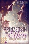 Prinzessin der Elfen 1: Bedrohliche Liebe