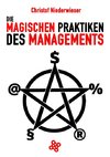 Die magischen Praktiken des Managements