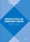 Perspectives on Consumer Choice