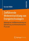 Zielführende Weiterentwicklung von Energietechnologien