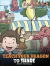 Teach Your Dragon To Share