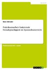 Praktikumsarbeit funktionale Fremdsprachigkeit im Spanischunterricht