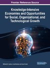 Knowledge-Intensive Economies and Opportunities for Social, Organizational, and Technological Growth