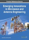 Emerging Innovations in Microwave and Antenna Engineering