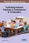 Cultivating Inclusive Practices in Contemporary K-12 Education