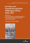 Inventar zur brandenburgischen Militärgeschichte 1806-1815