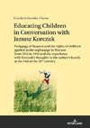 Educating Children in Conversation with Janusz Korczak