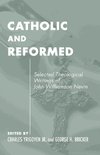 Catholic and Reformed