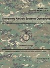 Unmanned Aircraft Systems Operations - MCWP 3-20.5 (Formerly MCWP 3-42.1)