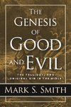 The Genesis of Good and Evil