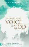 The Prophetic Voice of God