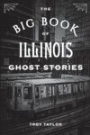 The Big Book of Illinois Ghost Stories