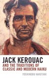 Jack Kerouac and the Traditions of Classic and Modern Haiku