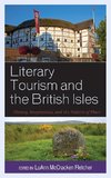 Literary Tourism and the British Isles