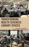 Transforming Health Sciences Library Spaces