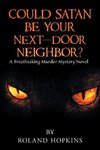 Could Satan Be Your Next-Door Neighbor?
