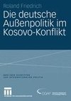 Die deutsche Außenpolitik im Kosovo-Konflikt