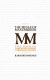 The Midas of Manumission