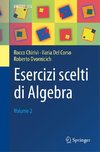 Esercizi scelti di Algebra