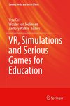 VR, Simulations and Serious Games for Education