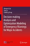 Decision-making Analysis and Optimization Modeling of Emergency Warnings for Major Accidents