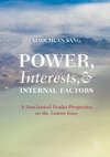 Power, Interests, and Internal Factors