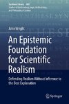 An Epistemic Foundation for Scientific Realism