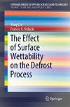 The Effect of Surface Wettability on the Defrost Process