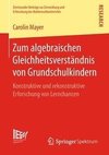 Zum algebraischen Gleichheitsverständnis von Grundschulkindern