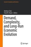 Demand, Complexity, and Long-Run Economic Evolution