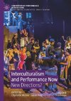 Interculturalism and Performance Now